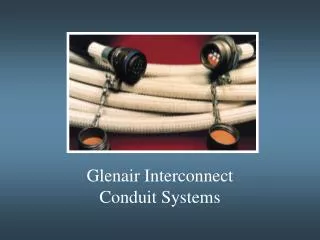 Glenair Interconnect Conduit Systems