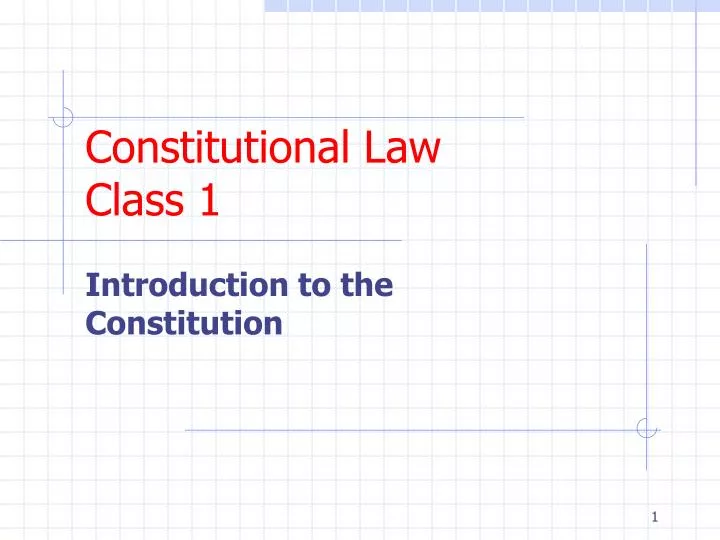 constitutional law class 1