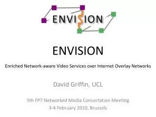 ENVISION Enriched Network-aware Video Services over Internet Overlay Networks