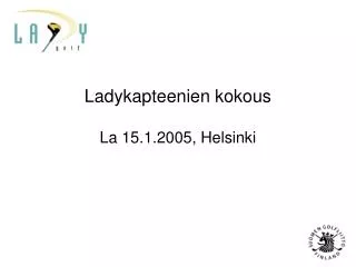 ladykapteenien kokous la 15 1 2005 helsinki