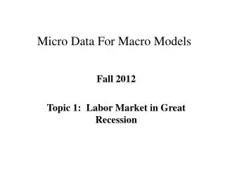 Micro Data For Macro Models