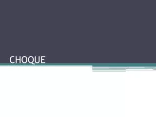 choque