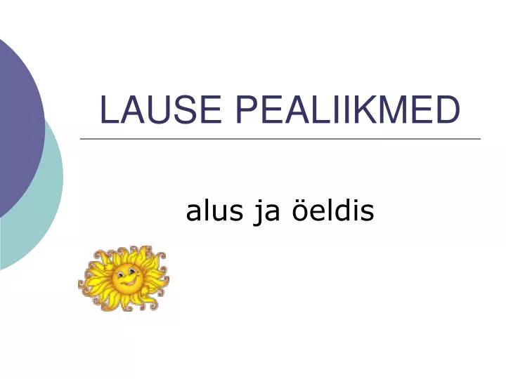 lause pealiikmed