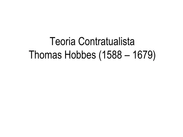 teoria contratualista thomas hobbes 1588 1679