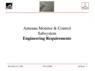 Antenna Monitor &amp; Control Subsystem Engineering Requirements
