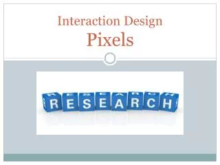 Interaction Design Pixels