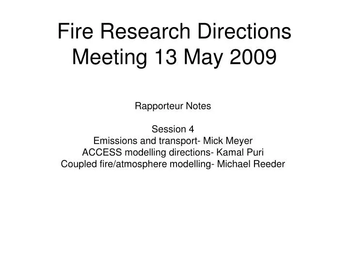 fire research directions meeting 13 may 2009