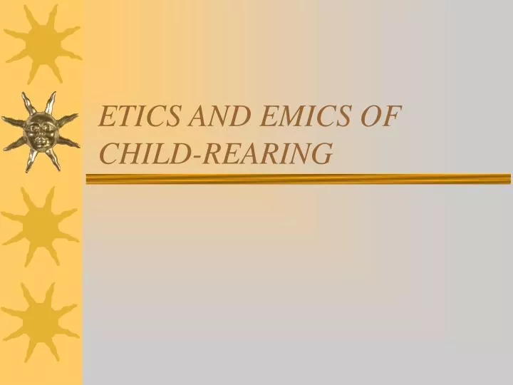 etics and emics of child rearing