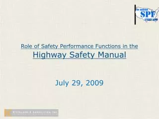 Role of Safety Performance Functions in the Highway Safety Manual