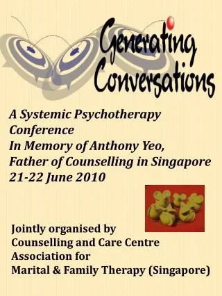 A Systemic Psychotherapy Conference In Memory of Anthony Yeo, Father of Counselling in Singapore