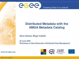 Distributed Metadata with the AMGA Metadata Catalog