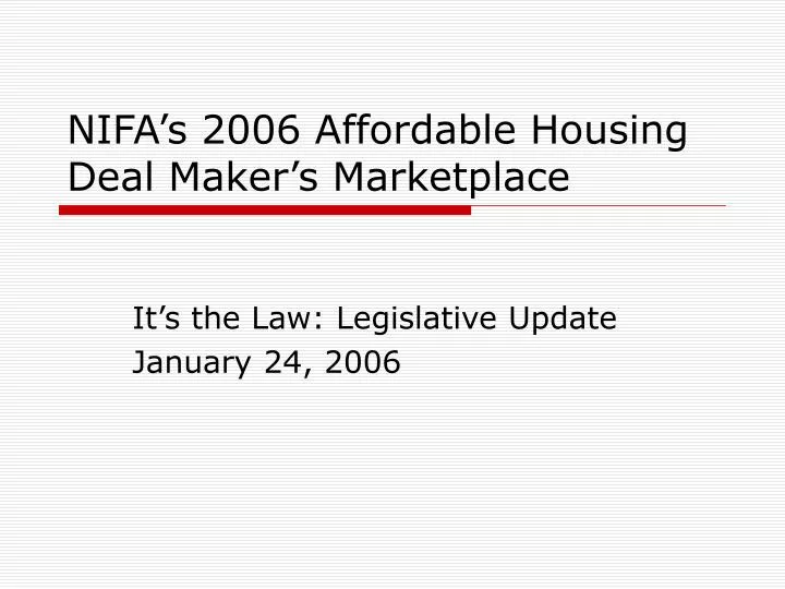 nifa s 2006 affordable housing deal maker s marketplace