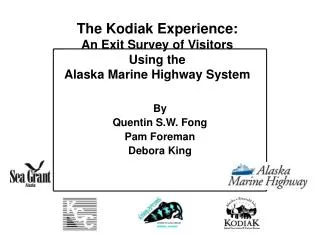 The Kodiak Experience: An Exit Survey of Visitors Using the Alaska Marine Highway System