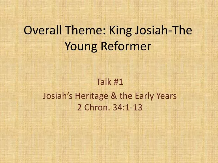 overall theme king josiah the young reformer