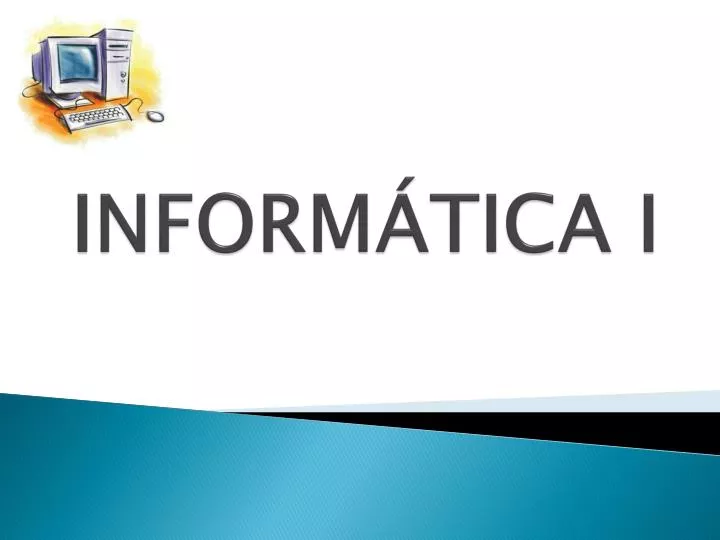 PPT - INFORMÁTICA I PowerPoint Presentation, Free Download - ID:3940636