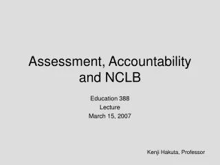 Assessment, Accountability and NCLB