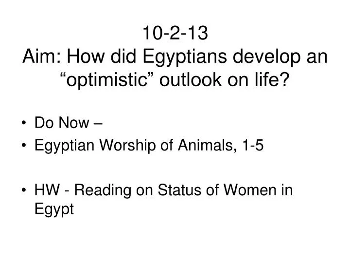 10 2 13 aim how did egyptians develop an optimistic outlook on life