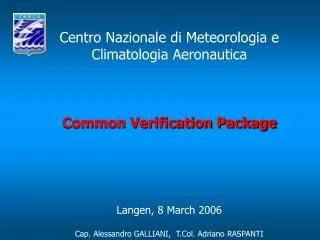 Centro Nazionale di Meteorologia e Climatologia Aeronautica Common Verification Package