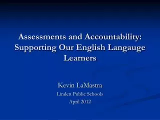 Assessments and Accountability: Supporting Our English Langauge Learners