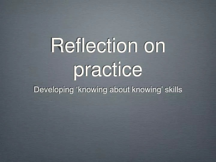 reflection on practice