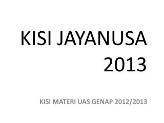 kisi jayanusa 201 3