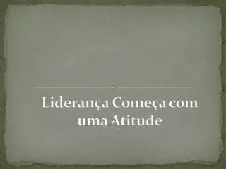 lideran a come a com uma atitude