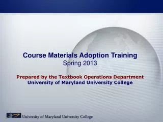 Course Materials Adoption Training Spring 2013