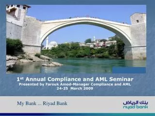 1 st Annual Compliance and AML Seminar Presented by Farouk Amod-Manager Compliance and AML