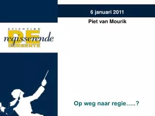 op weg naar regie