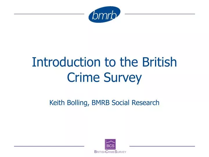 introduction to the british crime survey keith bolling bmrb social research