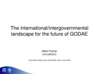 The international/intergovernmental landscape for the future of GODAE