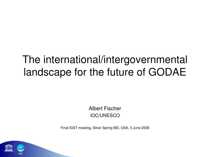 the international intergovernmental landscape for the future of godae