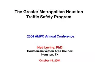 The Greater Metropolitan Houston Traffic Safety Program