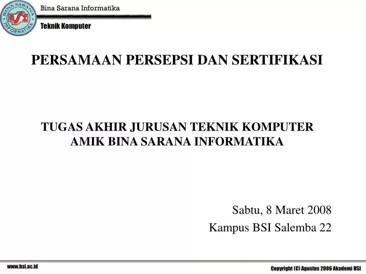 persamaan persepsi dan sertifikasi tugas akhir jurusan teknik komputer amik bina sarana informatika