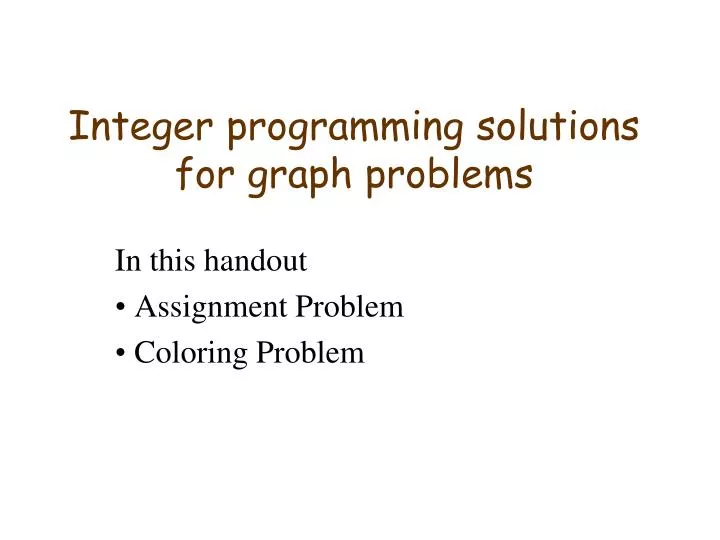 integer programming solutions for graph problems