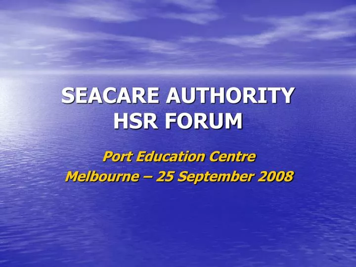 seacare authority hsr forum