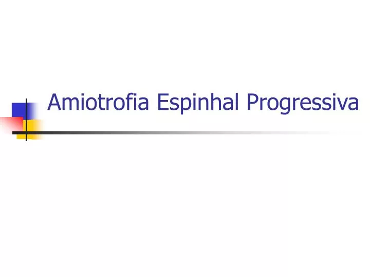 amiotrofia espinhal progressiva