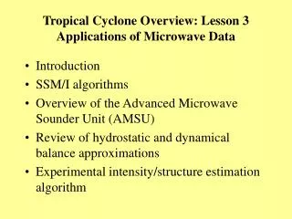 Tropical Cyclone Overview: Lesson 3 Applications of Microwave Data