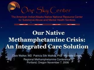 Our Native Methamphetamine Crisis: An Integrated Care Solution