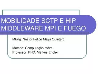 mobilidade sctp e hip middleware mpi e fuego