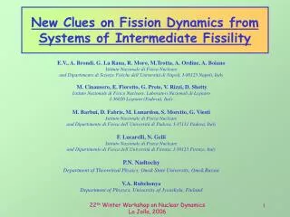 New Clues on Fission Dynamics from Systems of Intermediate Fissility