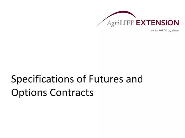 specifications of futures and options contracts
