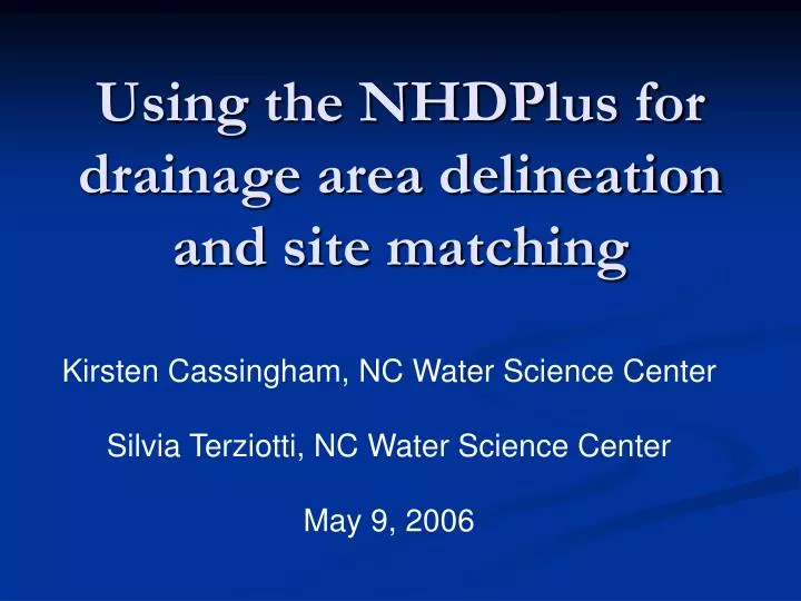 using the nhdplus for drainage area delineation and site matching