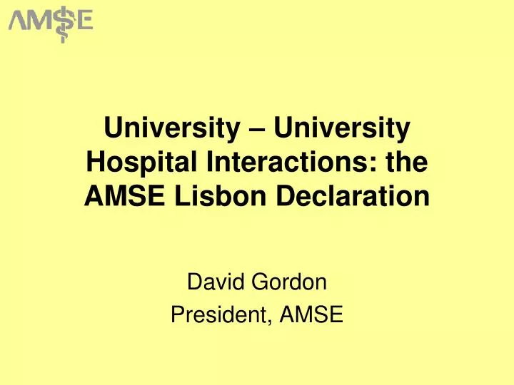 university university hospital interactions the amse lisbon declaration