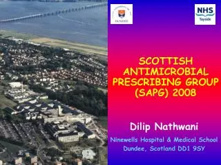 Dilip Nathwani Ninewells Hospital &amp; Medical School Dundee, Scotland DD1 9SY