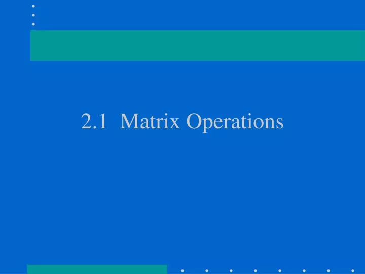 2 1 matrix operations