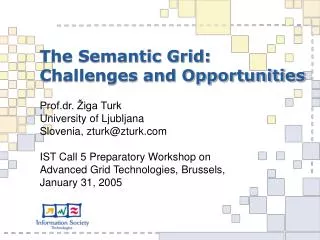 The Semantic Grid: Challenges and Opportunities