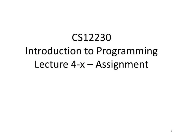 cs12230 introduction to programming lecture 4 x assignment