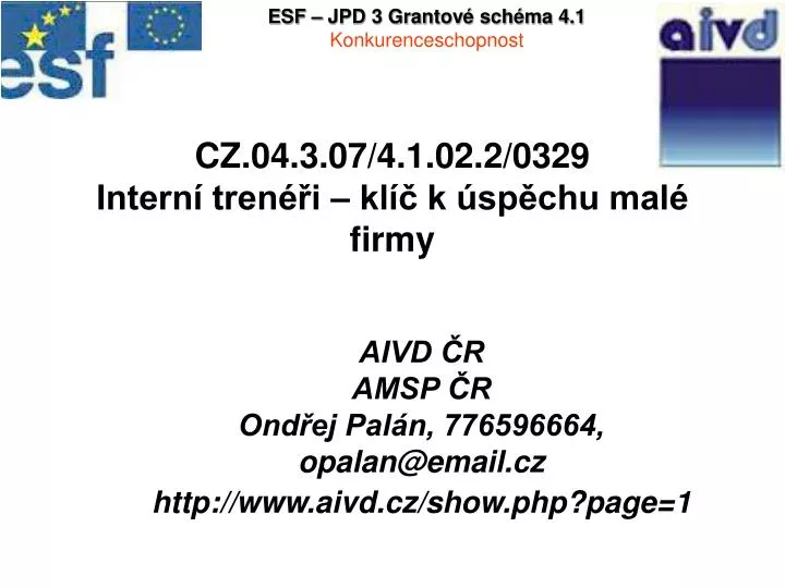 aivd r amsp r ond ej pal n 776596664 opalan@email cz http www aivd cz show php page 1