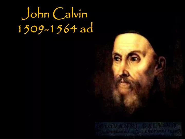john calvin 1509 1564 ad